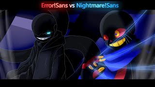 Error!Sans vs Nightmare!Sans [Animation]