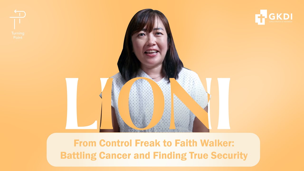 CONTROL FREAK BERUBAH KETIKA RENCANANYA TUHAN BREAK | Turning Point Lioni #47 Kesaksian Kristen GKDI