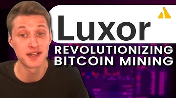 How Luxor is Revolutionizing the Bitcoin Mining Industry | Ben Harper | Texas Block-Cast