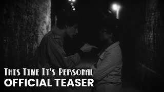 This Time It's Personal | Official Teaser