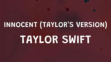 Taylor Swift - Innocent (Taylor's Version) (Lyrics)