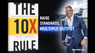 The 10X Rule: The Only Difference Between Success and Failure by Grant Cardone - Book Summary