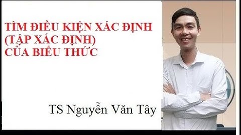 TOÁN 9: TÌM ĐIỀU KIỆN XÁC ĐỊNH (TẬP XÁC ĐỊNH) CỦA BIỂU THỨC
