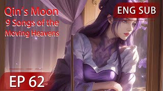 [Eng Sub] Qins Moon Nine Songs of the Moving Heavens  EP62