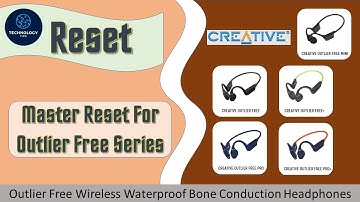 Creative Outlier Free Bone Conduction Headphones : How to do a Master reset