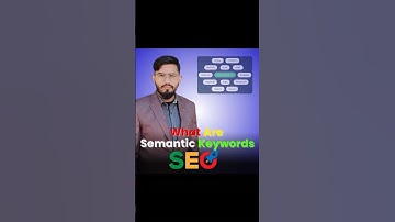 What are Semantic Keywords and Why are they Important for SEO? | Semantic Keywords Kiya hia