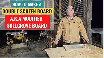 How to Make a Double Screen Board a.k.a. Modified Snelgrove Board
