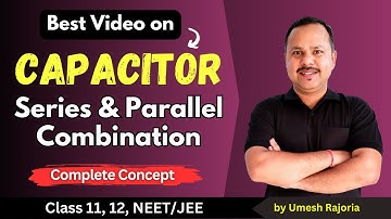 Capacitors in series and Parallel combination | Electric Potential & Capacitance | 12 Physics #cbse