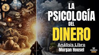 LA PSICOLOGIA DEL DINERO POR MORGAN HOUSEL