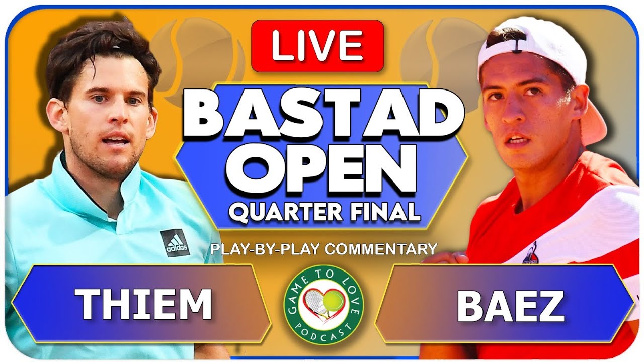 THIEM vs BAEZ ATP Bastad Open 2022 LIVE Tennis Play-By-Play GTL Stream 