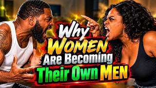 WHY WOMEN ARE BECOMING THEIR OWN MEN | Male Leadership & Self-Respect (Throwback) #VoiceBoxx