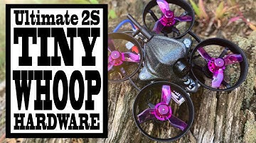 Ultimate 2S Tiny Whoop Build 2019 - Hardware Overview