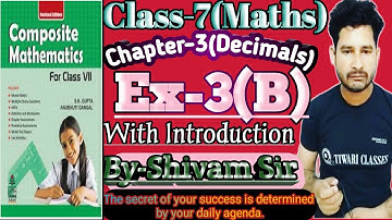 Class-7(Maths)Chapter-3 (Decimals) Ex-3(B)With Introduction By -Shivam Sir. #tiwariclasses