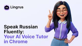 Lingrus: Learn Russian App with AI. Practice Speaking in Your Browser.