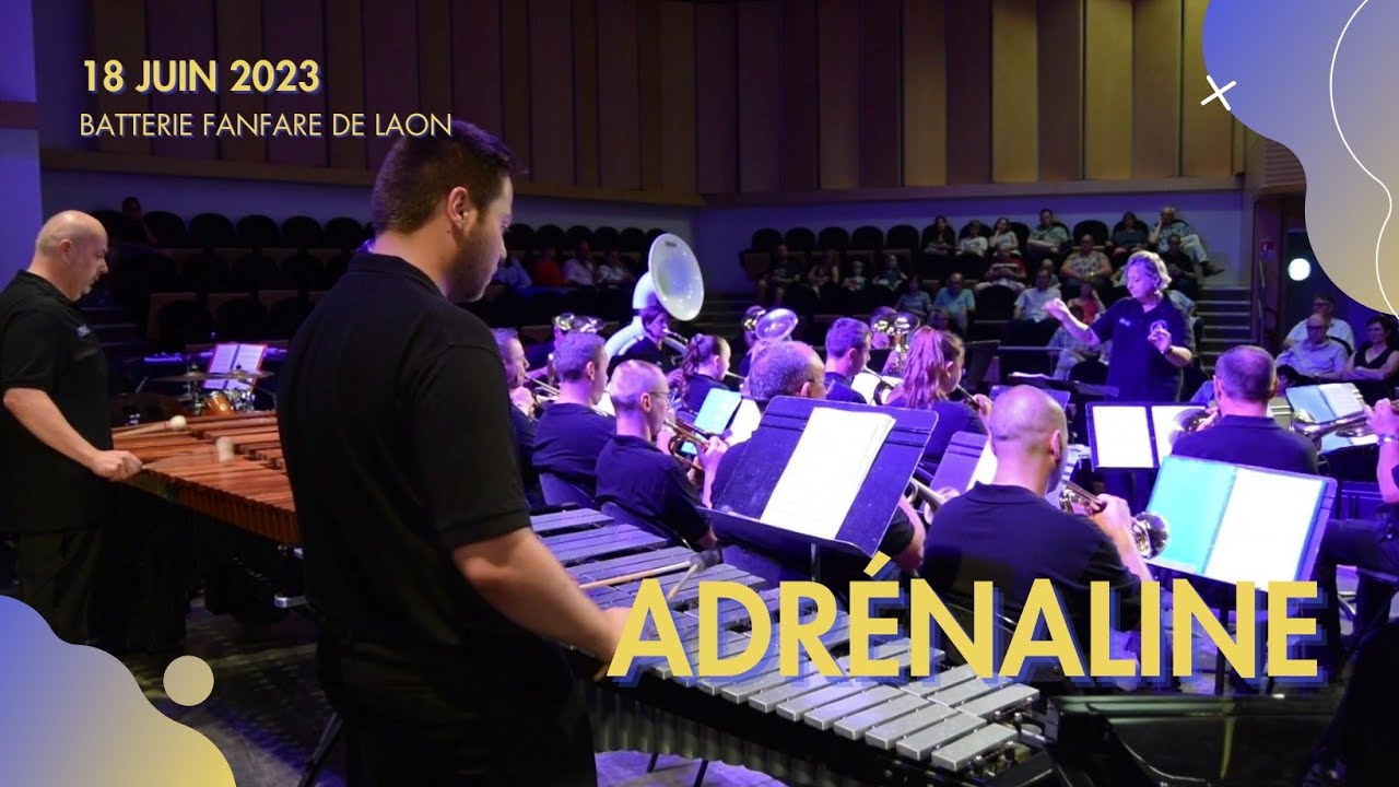 Adrénaline - Batterie Fanfare de Laon