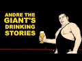 Andre The Giant's Incredible Drinking Stories.