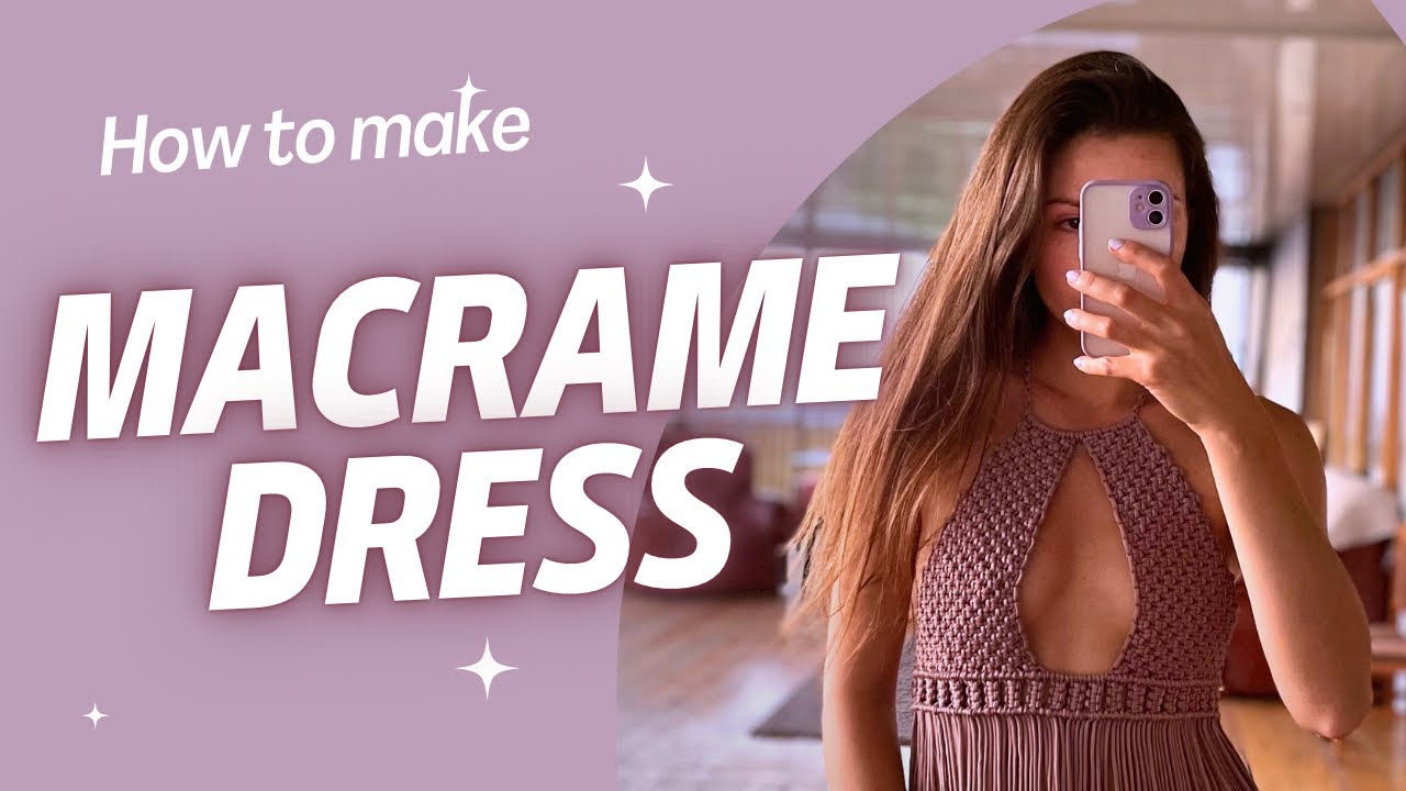 Macrame Dress Tutorial / Beach Summer Dress