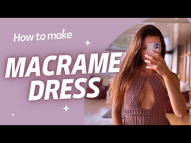 Macrame Beach Dress Tutorial - Macrame Dress Tutorial - Macrame Clothes  Tutorial For Beginners 