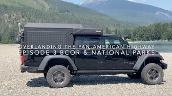 Overlanding the Pan-American Highway - Ep 3: British Columbia Overland Rally & Canada National Parks