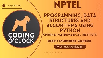 Programming, Data Structures & Algorithms Using Python Week 1 Assignment Solution Jan April 2025 CMI
