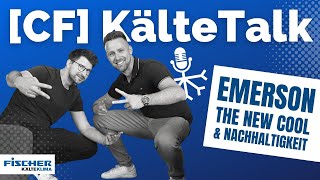 [CF] KälteTalk 23/2 - THE NEW COOL Scrollverdichter und Nachhaltigkeit bei Emerson + Outtakes