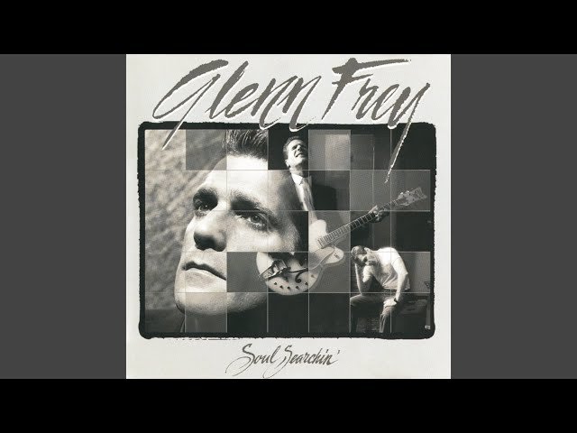 Glenn Frey - Can't Put Out This Fire