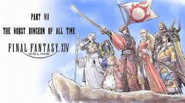 The WORST Dungeon Of ALL TIME - Final Fantasy 14