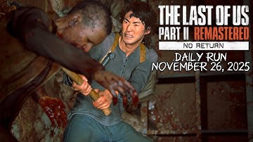 The Last of Us 2 No Return Jesse daily run [November 26, 2025]
