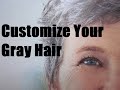 WHAT CAN I DO IF I DON'T LIKE MY GRAY HAIR ONCE IT'S GROWN OUT ?