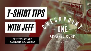 T-Shirt Tips, Episode 12, What are Pantone Colours