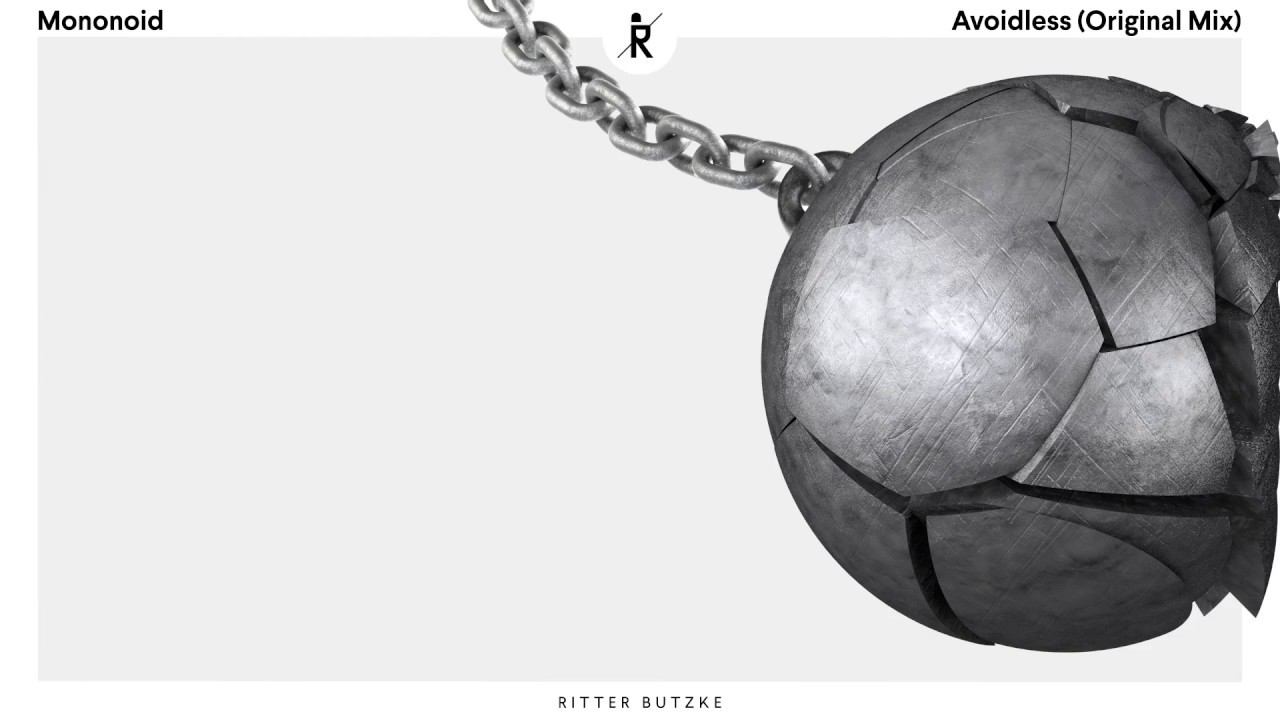 Mononoid – Avoidless (Original Mix) | Ritter Butzke