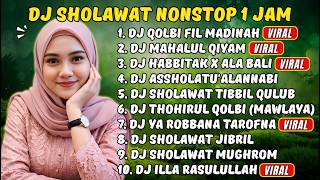 Download Lagu DJ SHOLAWAT NONSTOP 1 JAM | Irama Adem, Tenang \u0026 Menenangkan MP3