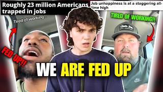 Millions Are FED UP With Their JOBS