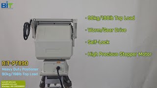 BIT-PT890 Pan Tilt Positioner with 90kg Load Capacity