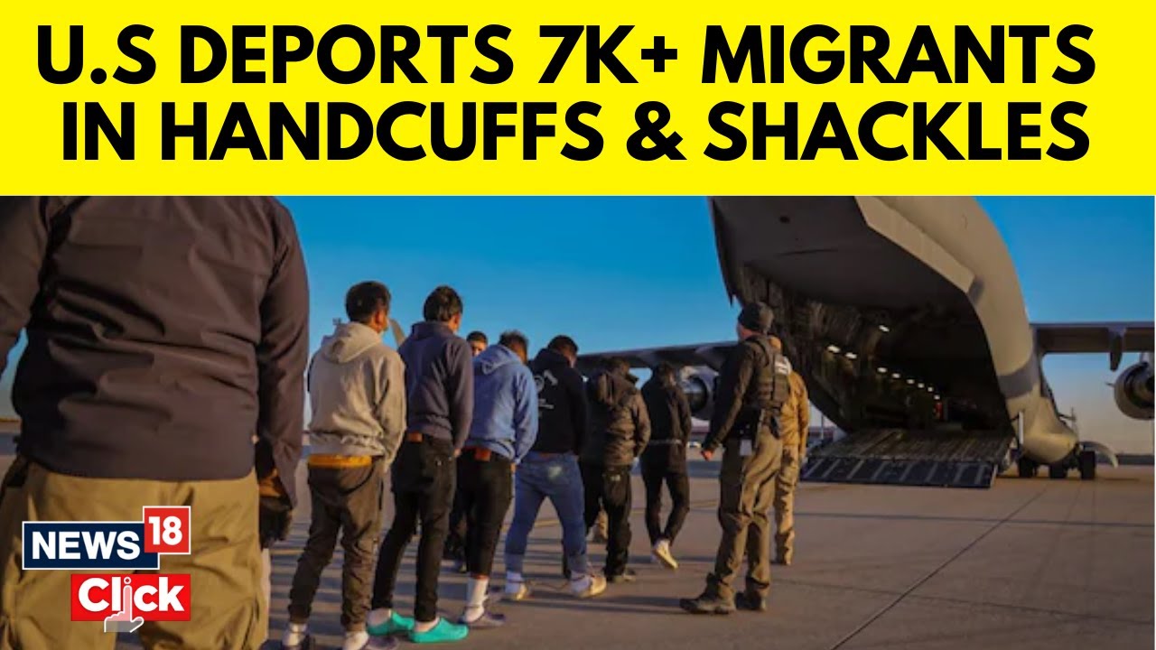 Over 7,300 Immigrants In The US Were Sent Back Home In Handcuffs And Shackles | N18G | News18