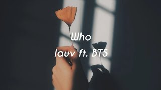 Who - Lauv (Feat. BTS) || Aesthetic Lyrics