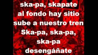 Video thumbnail of "Ska-p Skapa Con Letra"