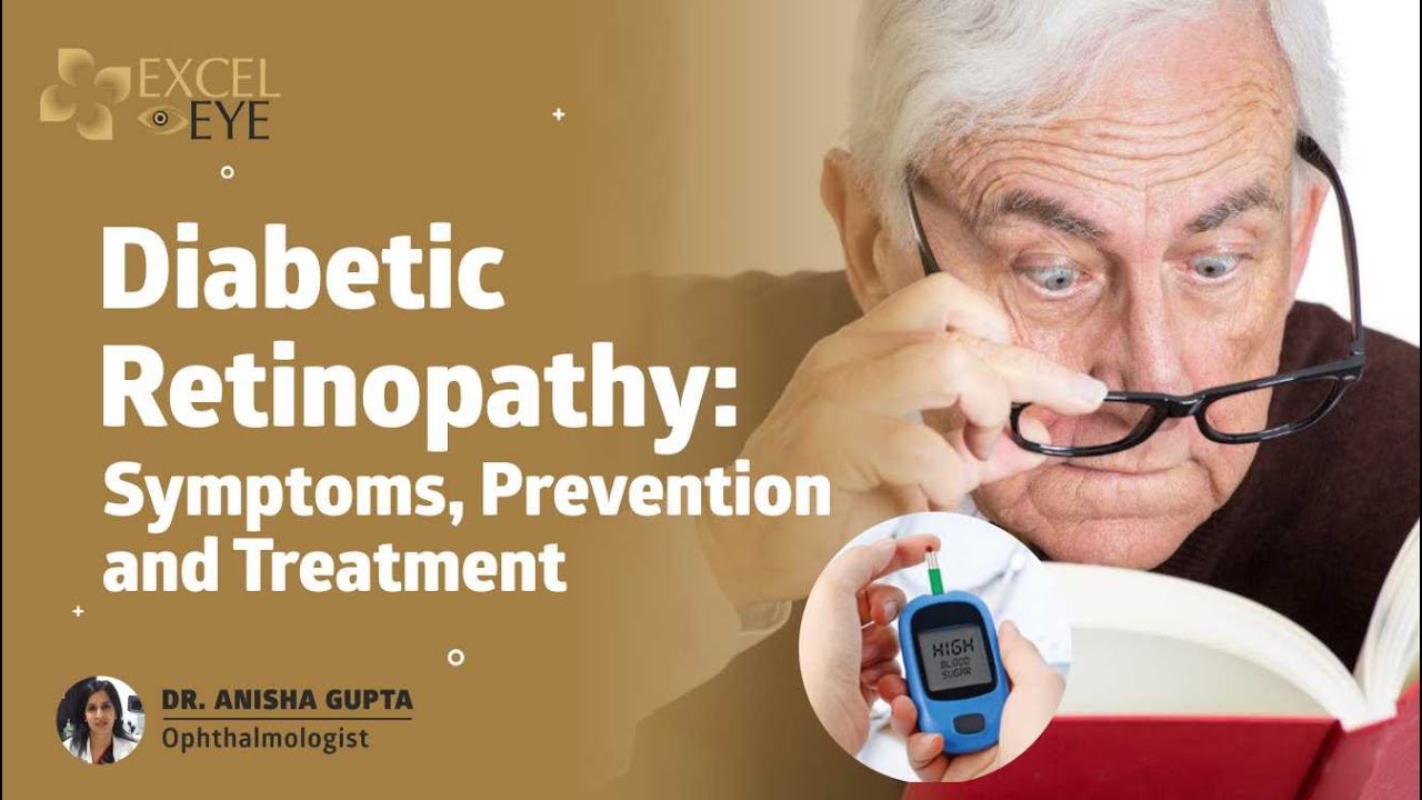 Diabetic Retinopathy Symptoms, Prevention and Treatment Dr Anisha