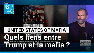"United States of Mafia", un documentaire retrace les liens entre Washington et la mafia