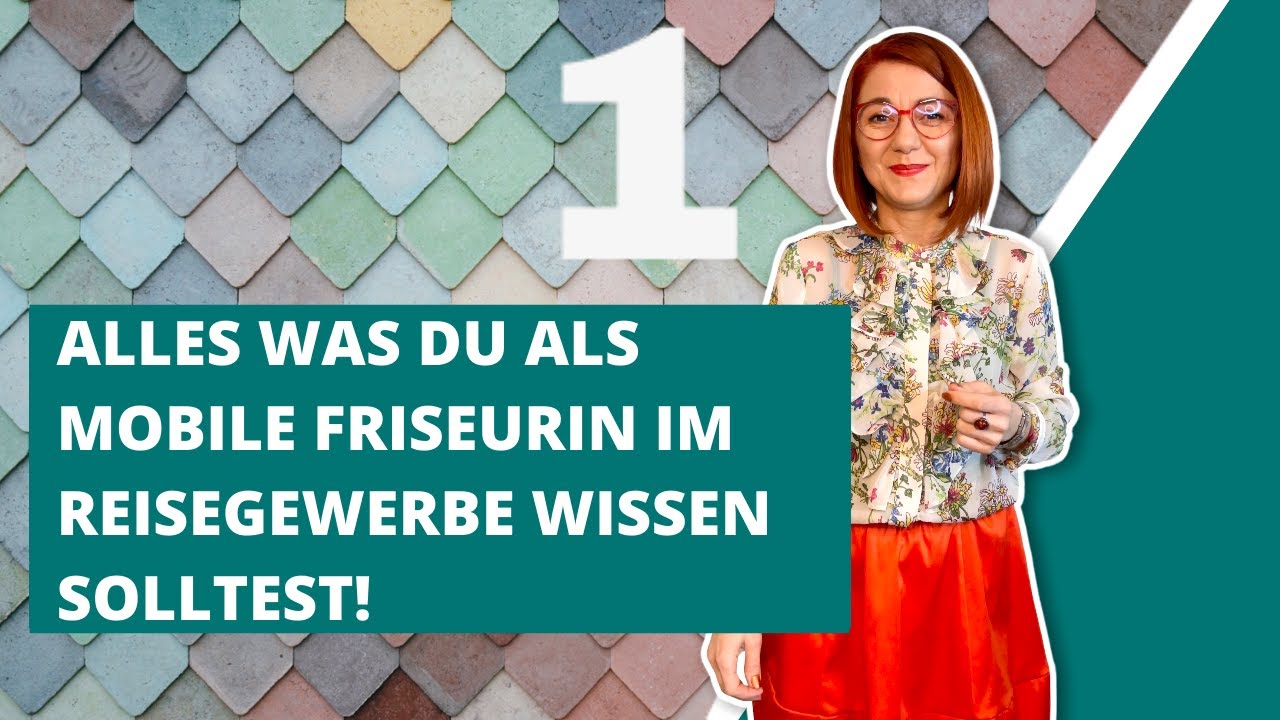 Update ALLES WAS DU ALS MOBILE FRISEURIN IM REISEGEWERBE WISSEN SOLLTEST!