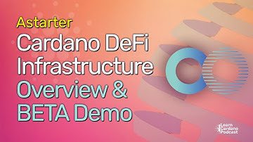 Astarter Building Cardano DeFi Infrastructure, Overview & beta testnet
