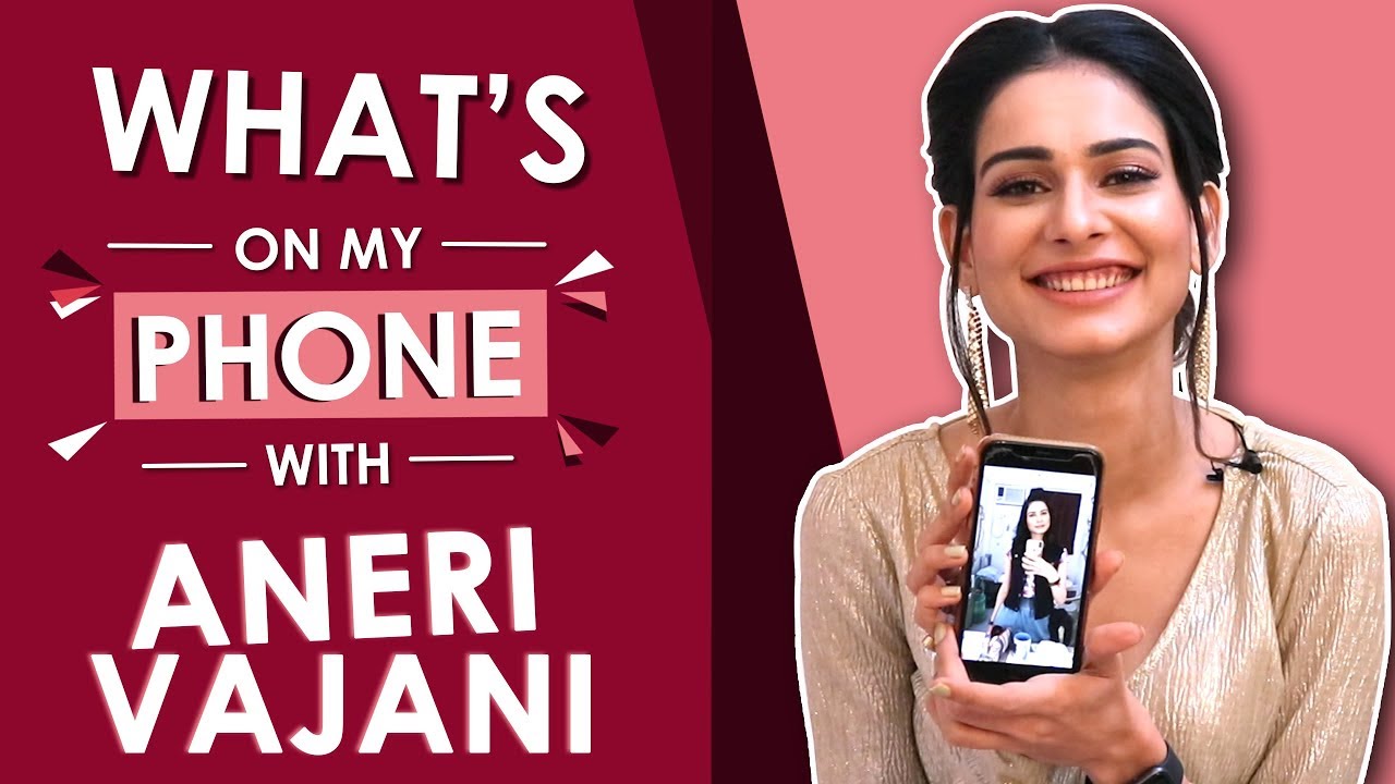 Aneri Vajani Shares What’s On My Phone | Phone Secrets Revealed | Exclusive