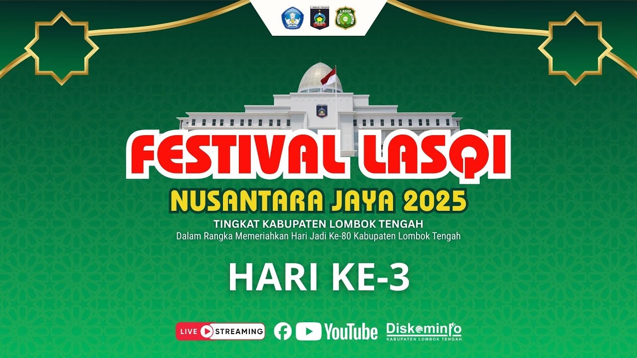 HARI 3 (SIANG) - FESTIVAL LASQI NUSANTARA JAYA KABUPATEN LOMBOK TENGAH 2025