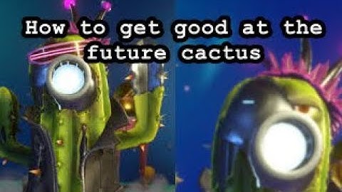 How to get good at the future cactus