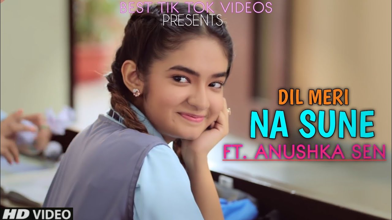 New Cute Love Story Romantic Video  Dil Meri Na Sune   Ft Anushka Sen  New Video 2020