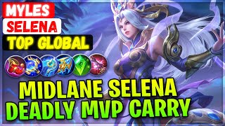 Midlane Selena Deadly MVP Carry [ Top Global Selena ] Myles - Mobile Legends Gameplay Emblem & Build