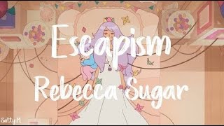 Escapism - Rebecca Sugar (Tradução)