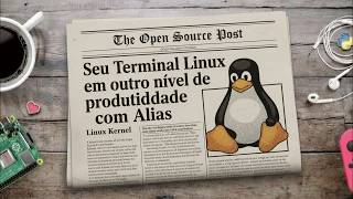 Aumentando sua PRODUTIVIDADE no Terminal Linux no Bash, Fish ou ZSH com Aliases