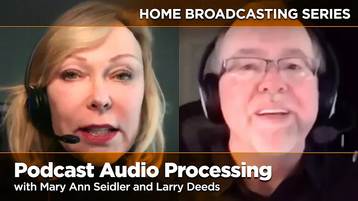 Home Broadcasting Series - Podcast Audio Processin...
