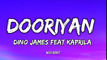 Dino James - Dooriyan (Lyrics) Feat Kaprila